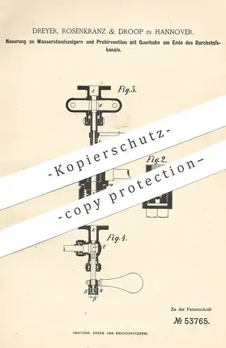 original Patent - Dreyer, Rosenkranz & Droop , Hannover , 1889 , Wasserstandsanzeiger | Ventil | Dampfkessel , Kessel !