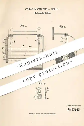 original Patent - Oskar Michaelis , Berlin , 1896 , Rollenpapier-Halter | Toilettenpapier - Halterung | WC , Papier !!