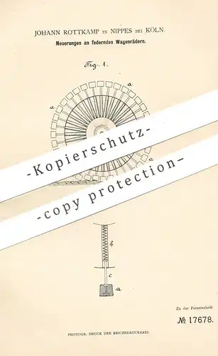 original Patent - Johann Rottkamp , Köln / Nippes , 1881 , federndes Wagenrad | Wagenräder , Rad , Räder , Reifen !!