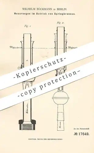 original Patent - Wilhelm Böckmann , Berlin , 1881 , Springbrunnen | Brunnen , Wasser , Fontäne , Brunnenbau , Pumpe