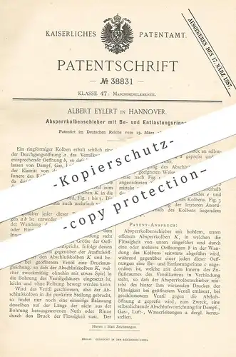 original Patent - Albert Eylert , Hannover  1886 , Absperrkolbenschieber | Kolbenschieber | Ventil , Wasserleitung , Gas