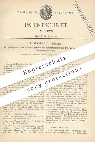 original Patent - R. Auerbach , Berlin , 1886 , Zifferwerk u. Paginiermaschine | Ziffern , Nummern , Druck , Druckerei !