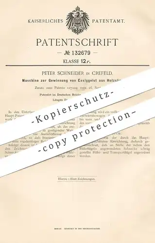 original Patent - Peter Schneider , Krefeld , 1902 , Gewinnung von Essiggeist aus Holzsägemehl | Essig !!