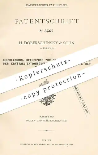 original Patent - H. Doberschinsky & Sohn , Breslau 1878 , Luftheizung f. Zuckerfabrik | Heizung | Zucker Kristallation