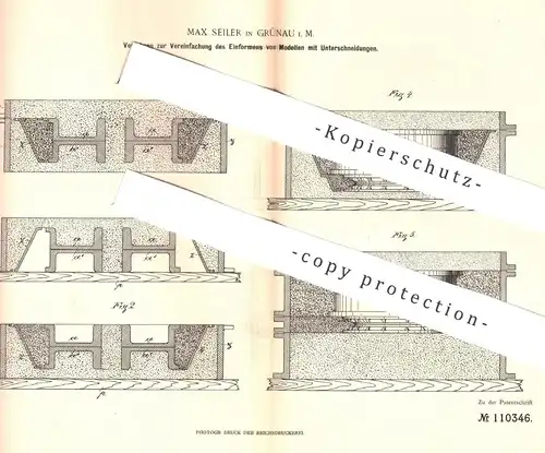 original Patent - Max Seiler , Grünau i. M. , 1899 , Einformen von Modellen mit Unterschneidungen | Formen , Gießen !