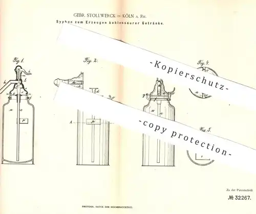 original Patent - Gebrüder Stollwerck , Köln / Rhein , 1885 , Syphon für kohlensaure Getränke | Kohlensäure , Brause !!!