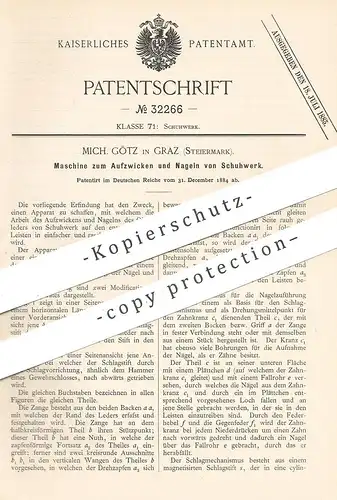 original Patent - Mich. Götz , Graz , Steiermark , 1884 , Aufzwicken und Nageln von Schuhwerk | Schuhe , Schuster !!!