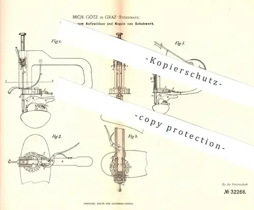 original Patent - Mich. Götz , Graz , Steiermark , 1884 , Aufzwicken und Nageln von Schuhwerk | Schuhe , Schuster !!!