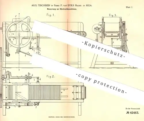 original Patent - Aug. Tischbein , P. van Dyks Nachf. , Riga / Russland | 1887 | Häckselmaschine | Spangenberg !!
