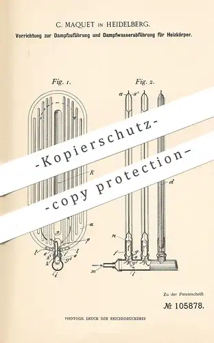 original Patent - C. Maquet , Heidelberg , 1898 , Dampfzuführung für Heizkörper | Heizung , Ofen , Kessel , Dampfkessel