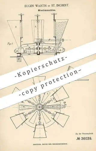 original Patent - Eugen Warth , St. Ingbert / Saarbrücken , 1886 , Mischmaschine | Mühle , Mühlen | Müller , Müllerei !