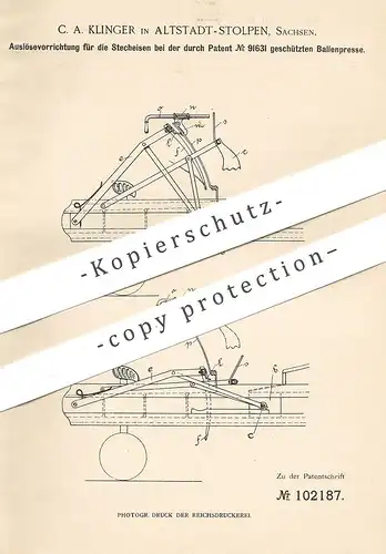 original Patent - C. A. Klinger , Alstadt - Stolpen / Sachsen , 1898 , Auslösen der Stecheisen an Ballenpresse | Presse