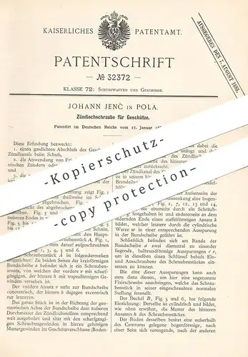 original Patent - Johann Jenc , Pola , 1885 , Zündlochschraube für Geschütz | Waffen , Gewehr , Revolver , Pistole