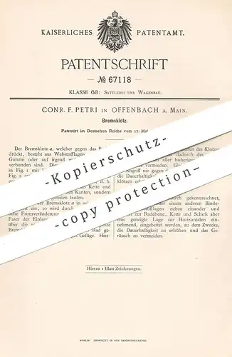 original Patent - Conr. F. Petri , Offenbach / Main , 1892 , Bremsklotz | Bremse , Bremsen | Gummi , Rad , Räder , Wagen