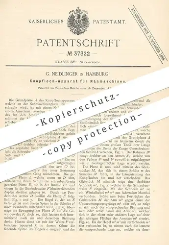 original Patent - G. Neidlinger , Hamburg , 1885 , Knopfloch - Apparat für Nähmaschinen | Knopf , Knöpfe , Nähmaschine !