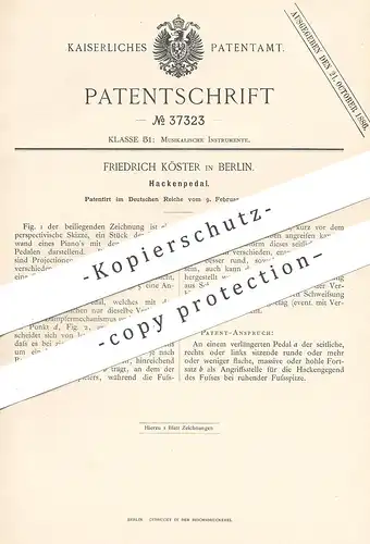 original Patent - Friedrich Köster , Berlin , 1886 , Hackenpedal | Pedal , Klavier , Piano , Flügel , Musikinstrument !!