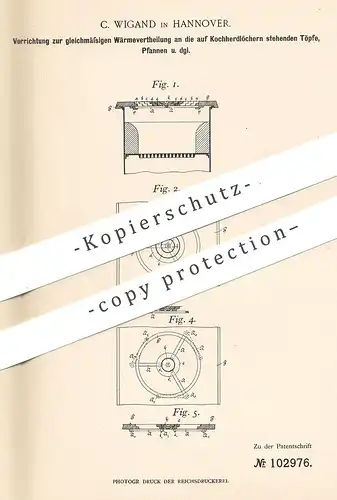 original Patent - C. Wigand , Hannover , 1898 , Wärmeverteilung am Kochherd | Herd , Ofen , Kochofen , Backofen , Koch