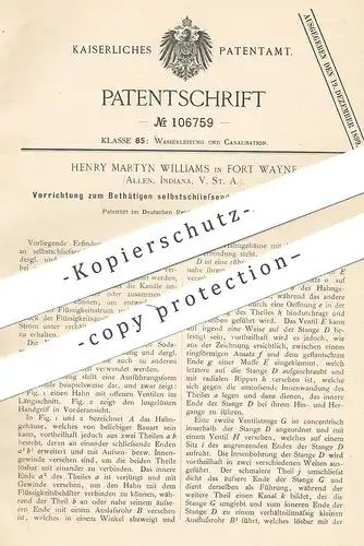 original Patent - Henry Martyn Williams , Fort Wayne , Allen , Indiana USA | Betätigen selbstschließender Hähne , Ventil