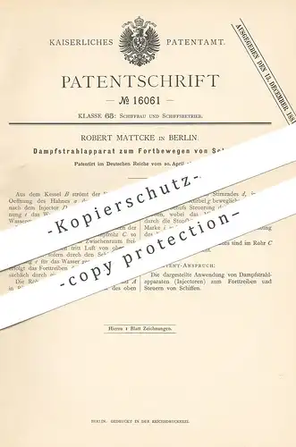 original Patent - Robert Mattcke , Berlin , 1881 , Dampfstrahlapparat für Schiffe | Dampfkessel | Schiff , Schiffbau !!!