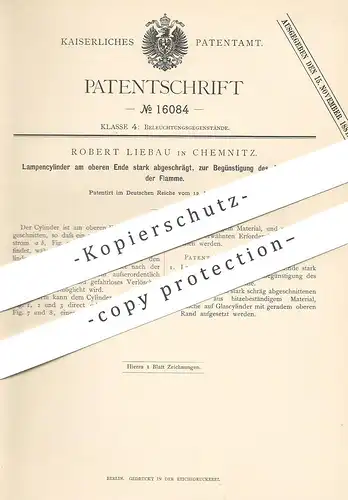 original Patent - Robert Liebau , Chemnitz , 1881 , Lampen - Glaszylinder | Lampenglas | Lampe , Licht , Brenner , Gas !