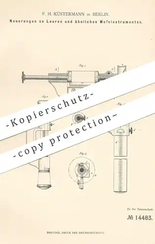 original Patent - F. H. Küstermann , Berlin , 1880 , Meßleere , Leere , Schraubleere | Messen , Lineal , Meßinstrument