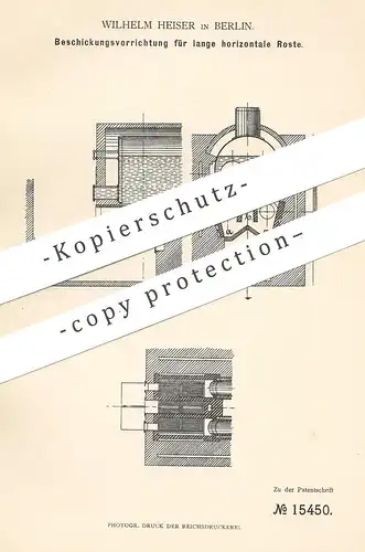 original Patent - Wilhelm Heiser , Berlin , 1881 , Beschickung für lange horizontale Roste | Feuerung , Ofen , Rost !!!