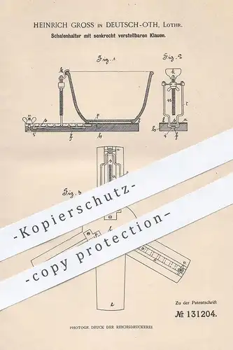 original Patent - Heinrich Gross , Deutsch-Oth , Lothringen , 1901 , Schalenhalter mit verstellbaren Klauen | Schale !!