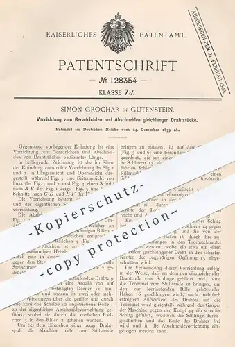 original Patent - Simon Grochar , Gutenstein / Stuttgart , 1899 , Richten u. Schneiden gleichlanger Drahtstücke | Draht