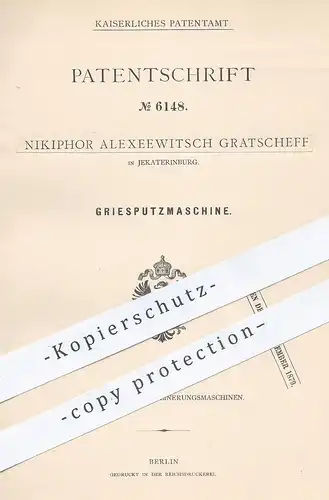 original Patent - Nikiphor Alexeewitsch Gratscheff , Jekaterinburg / Russland , 1878 , Griesputzmaschine | Gries , Mühle