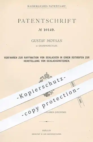 original Patent - Gustav Moysan , Champigneulles , 1879 , Raffination von Schlacke im Rotierofen | Ofen , Schlackeofen !