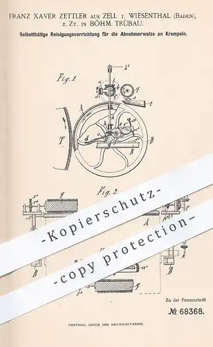 original Patent - Franz Xaver Zettler , Zell / Wiesenthal | Trübau / Böhmen , 1892 , Reinigung der Walze an Krempel !!