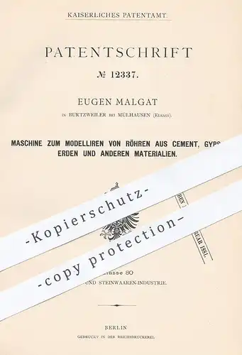 original Patent - Eugen Malgat , Burtzweiler / Mülhausen Elsass , 1880 , Modellieren von Röhren aus Zement , Gips , Erde