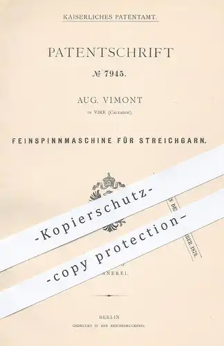 original Patent - Aug. Vimont , Vire , Calvados , 1878 , Feinspinnmaschine f. Streichgarn | Garn spinnen | Spinnmaschine