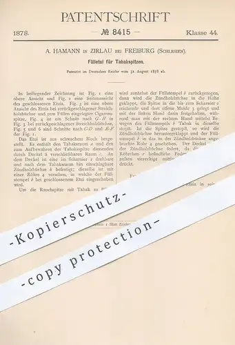 original Patent - A. Hamann , Zirlau / Freiburg , Schlesien , 1878 , Fülletui für Tabakspitzen | Tabak - Etui | Zigarre