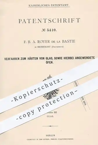 original Patent - F. B. A. Royer de la Bastie , Richemont , Frankreich , 1878 , Härten von Glas per Ofen | Härteofen !!