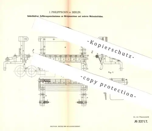 original Patent - J. Philippsohn , Berlin , 1885 , Zuführung an Wringmaschinen , Walzwerk | Walzen , Mangel , Wäsche !