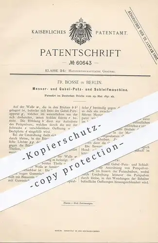original Patent - Fr. Bosse , Berlin , 1891 , Schleifen , Putzen , Polieren von Besteck , Messer , Gabel | Putzpulver !