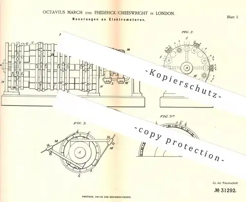 original Patent - Octavius March , Frederick Cheeswright , London , 1884 , Elektromotor | Motor , Motoren !!!