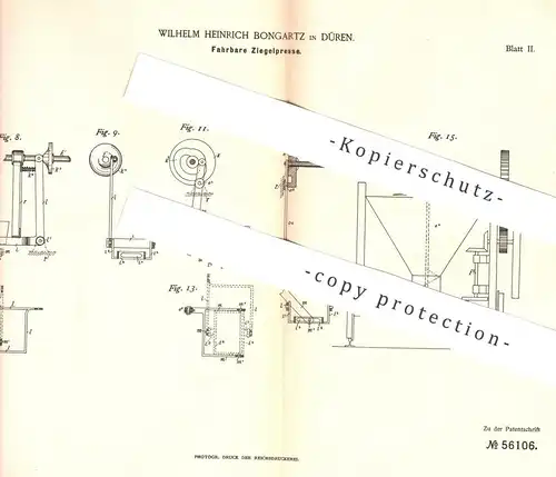 original Patent - Wilhelm Heinrich Bongartz , Düren  1889 , Fahrbare Ziegelpresse | Ziegel - Presse | Pressen , Ziegelei