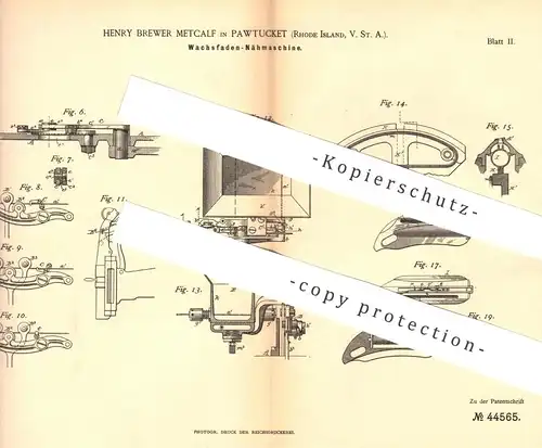 original Patent - Henry Brewer Metcalf , Pawtucket , Rhode Island , USA , 1887 , Wachsfaden - Nähmaschine | Schneider !!