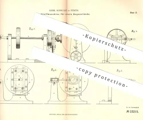 original Patent - Gebr. Schwarz , Fürth , 1882 , Schleifmaschine für ovale Gegenstände | Schleifen , Polieren | Holz !