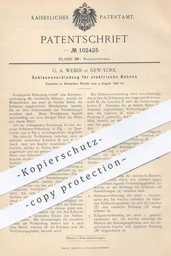original Patent - G. A. Weber , New York , 1898 , Schienenverbindung für elektrische Bahnen | Eisenbahn , Eisenbahnen !
