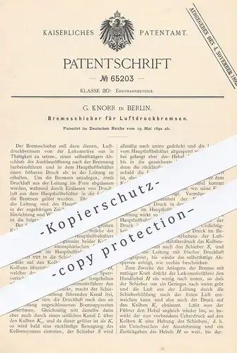 original Patent - G. Knorr , Berlin , 1892 , Bremsschieber für Luftdruckbremsen | Bremse , Eisenbahn , Bremsen !!!