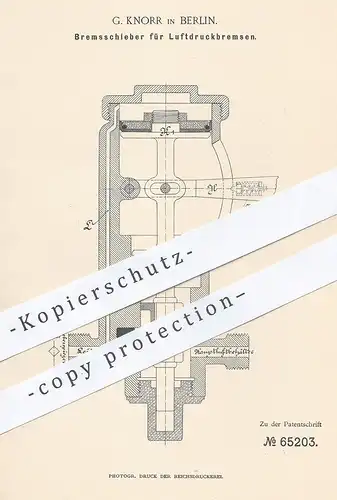 original Patent - G. Knorr , Berlin , 1892 , Bremsschieber für Luftdruckbremsen | Bremse , Eisenbahn , Bremsen !!!