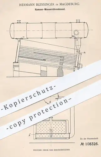 original Patent - Hermann Blessinger , Magdeburg , 1898 , Kammer - Wasserröhrenkessel | Dampfkessel , Wasser - Kessel