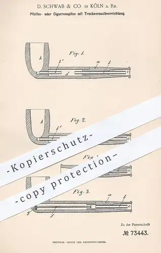 original Patent - D. Schwab & Co. , Köln / Rhein , 1893 , Spitze an Pfeife o. Zigarre | Rauchen , Tabak , Zigarette !!