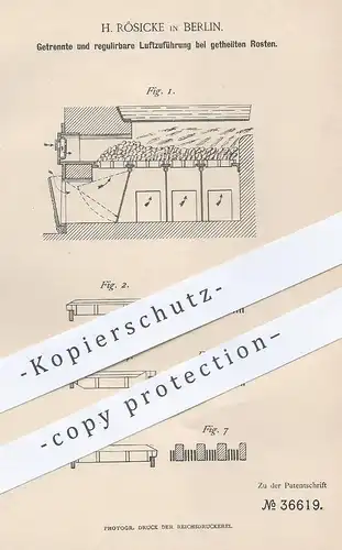 original Patent - H. Rösicke , Berlin , 1886 , regulierbare Luftzuführung bei geteilten Rosten | Rost , Ofen , Feuerung