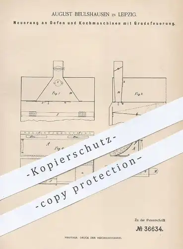 original Patent - August Beulshausen , Leipzig , 1885 , Ofen u. Kochherd mit Grudefeuerung | Backofen , Herd , Heizung !