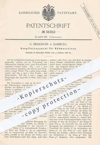 original Patent - G. Neidlinger , Hamburg , 1886 , Knopflochapparat für Nähmaschinen | Nähmaschine , Schneider !!