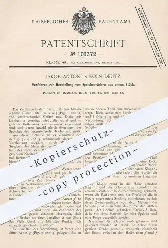 original Patent - Jakob Antoni , Köln / Deutz , 1898 , Herstellung von Speichenrädern aus einem Stück | Speichen , Rad !
